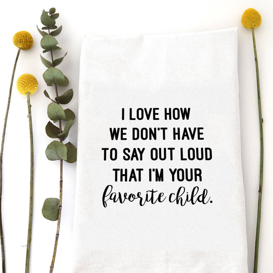 FAVORITE CHILD TEA TOWEL